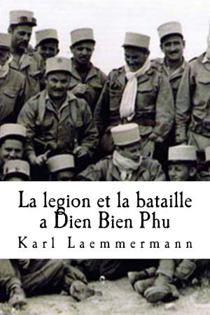 bigCover of the book La legion et la bataille a Ðiên Biên Phú by 