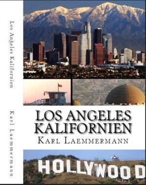 Cover of the book Los Angeles, Kalifornien by Karl Laemmermann