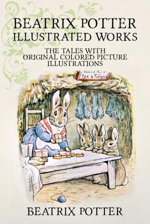 Book cover of Beatrix Potter Illustrated Works