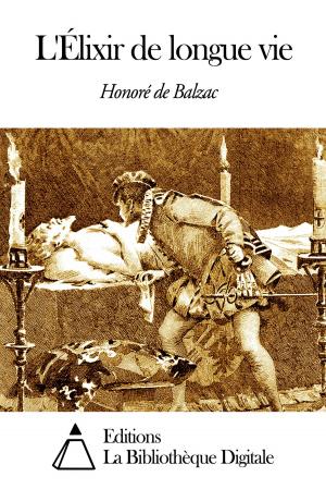 Cover of the book L’Élixir de longue vie by Alfred de Musset