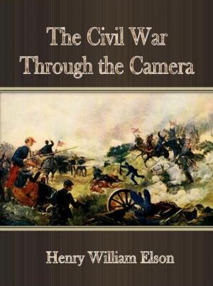 Cover of the book The Civil War Through the Camera by John Lockwood Kipling