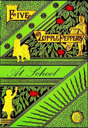 Cover of the book Five Little Peppers at School by W. W. Denslow