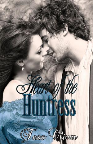 Cover of Heart of the Huntress by Tess Oliver, Tess Oliver