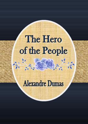Cover of the book The Hero of the People by James Otis