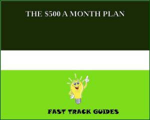 Cover of THE $500 A MONTH PLAN