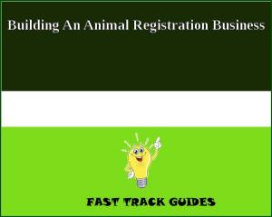 Book cover of Building An Animal Registration Business