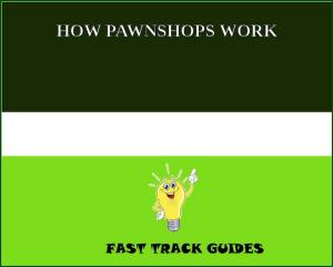 Cover of the book HOW PAWNSHOPS WORK by Joseph Fletcher