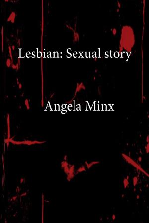 Cover of the book Lesbian: Erotic sexual story by Kim Lawrence