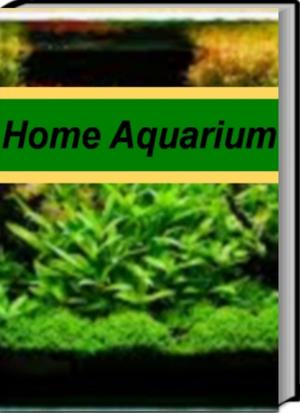 Cover of the book Home Aquarium by Dianne Robbins