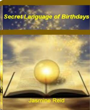 Cover of the book Secret Language of Birthdays by Josefa J. Leverett