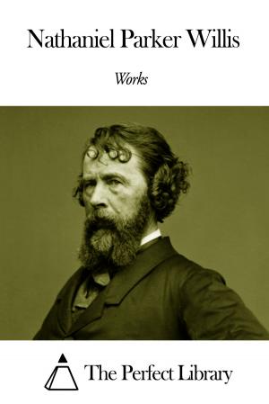 Cover of the book Works of Nathaniel Parker Willis by Emily Dickinson
