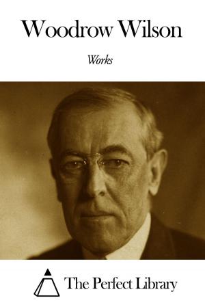 Book cover of Works of Woodrow Wilson