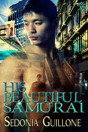 Cover of the book His Beautiful Samurai by Sedonia Guillone