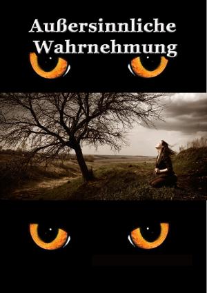 Cover of the book Aussersinnliche Wahrnehmung by Sylvia Wrigley