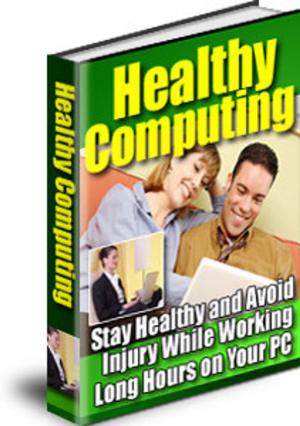 Book cover of Healthy Computing:Stay healthy and avoid injury while working long hours on your PC