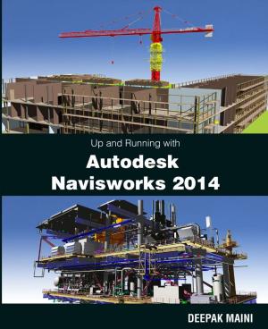 Cover of the book Up and Running with Autodesk Navisworks 2014 by Adro Arjona
