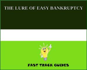 Cover of the book THE LURE OF EASY BANKRUPTCY by Allan Pinkerton
