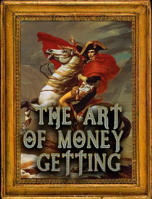 Cover of the book THE ART OF MONEY GETTING by Z. Bey, Cynthia Barber