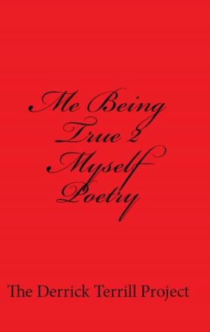 Cover of Me Being True 2 Myself Poetry