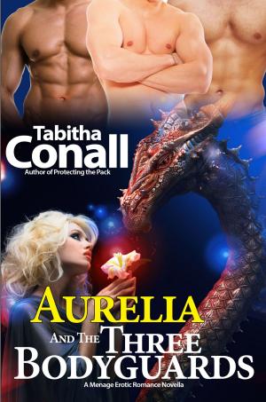 Cover of the book Aurelia and the Three Bodyguards by Grace Draven, Jeffe Kennedy