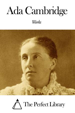 Cover of the book Works of Ada Cambridge by Mercy Otis Warren
