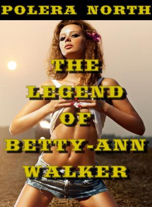 Cover of the book The Legend of Betty-Ann Walker by Liz Fielding