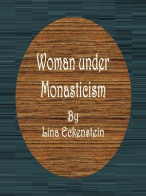 Cover of the book Woman under Monasticism by S. Baring-Gould