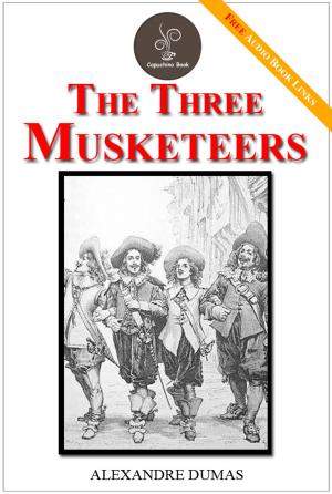 Cover of the book The Three Musketeers - (FREE Audiobook Included!) by William J. Long