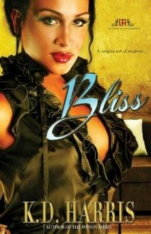 Cover of the book Bliss ( La' Femme Fatale' Publishing ) by K.D. Harris