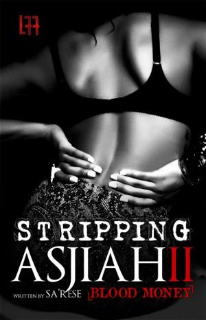 Cover of the book Stripping Asjiah 2 ( La' Femme Fatale' Publishing ) by K.D. Harris, Model Bubbles