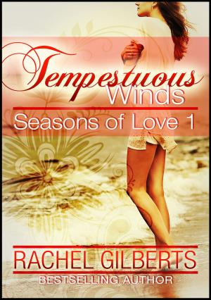 Cover of the book Seasons of Love 1 : Tempestuous Winds by Eden Laroux