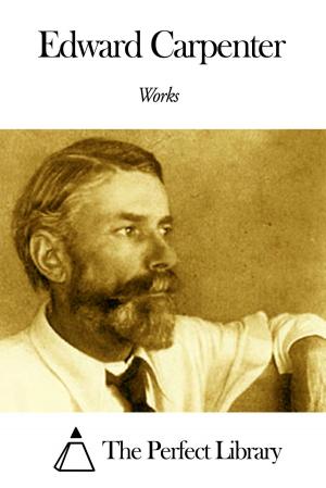 Cover of the book Works of Edward Carpenter by Charles Farrar Browne