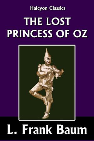 Cover of The Lost Princess of Oz by L. Frank Baum [Wizard of Oz #11]