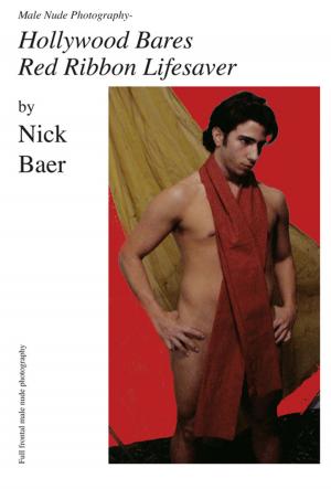 Book cover of Male Nude Photography- Hollywood Bares Red Ribbon Lifesaver