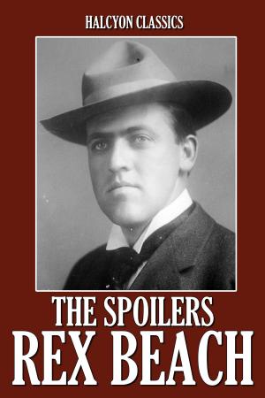 Cover of The Spoilers by Rex Beach