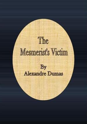Cover of the book The Mesmerist's Victim by Everett T. Tomlinson