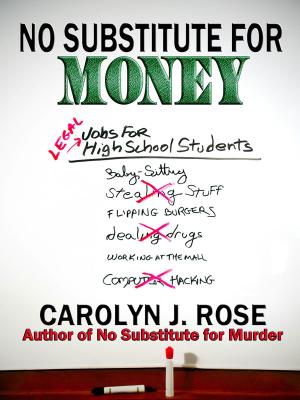 Cover of the book No Substitute for Money by Carolyn J. Rose, Mike Nettleton