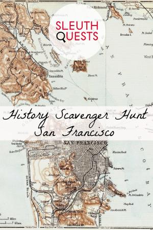 Cover of History Scavenger Hunt – San Francisco