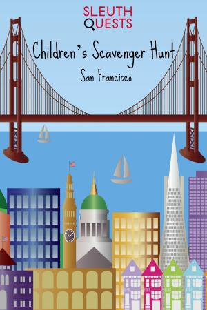 Cover of the book Children’s Scavenger Hunt – San Francisco by Brian Rogers