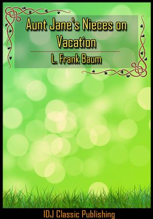 Book cover of Aunt Jane's Nieces on Vacation [New Illustration]+[Active TOC]