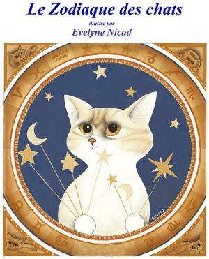 Cover of the book Le zodiaque des chats by Evelyne Nicod