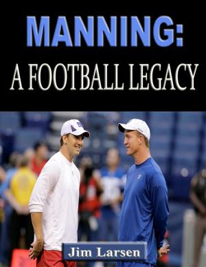 Cover of the book Manning: A Football Legacy by Jim Kerry