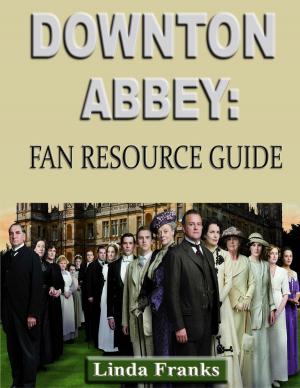 Book cover of Downtown Abbey: Fan Resource Guide