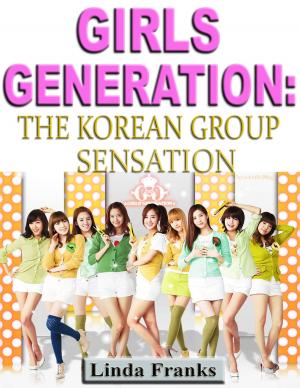 Book cover of Girls Generation: The Korean Group Sensation
