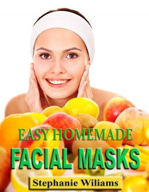 Cover of Easy Homemade Facial Masks