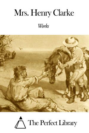 Cover of Works of Mrs. Henry Clarke