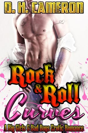 bigCover of the book Rock & Roll Curves A Big Girls & Bad Boys Erotic Romance by 