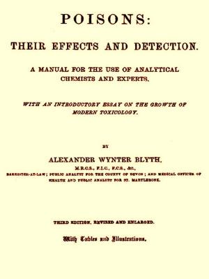 Cover of the book Poisons: Their Effects and Detection, Third Edition (1895) by T. W. Doane