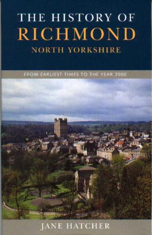 Cover of the book The History of Richmond, North Yorkshire by Bob Blaisdell