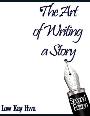 Cover of the book The Art of Writing a Story by Grey Wolf, Alec Hawkes, Elizabeth Audrey Mills, Swaroop Acharjee, R C BEAN